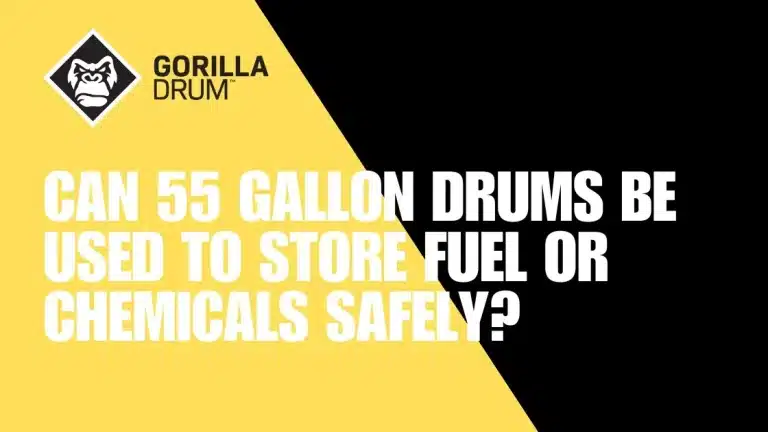 Can 55 Gallon Drums Be Used to Store Fuel or Chemicals Safely?