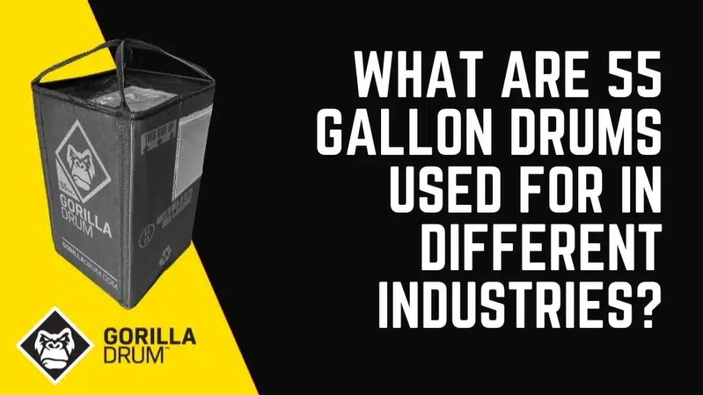 What Are 55 Gallon Drums Used for in Different Industries?